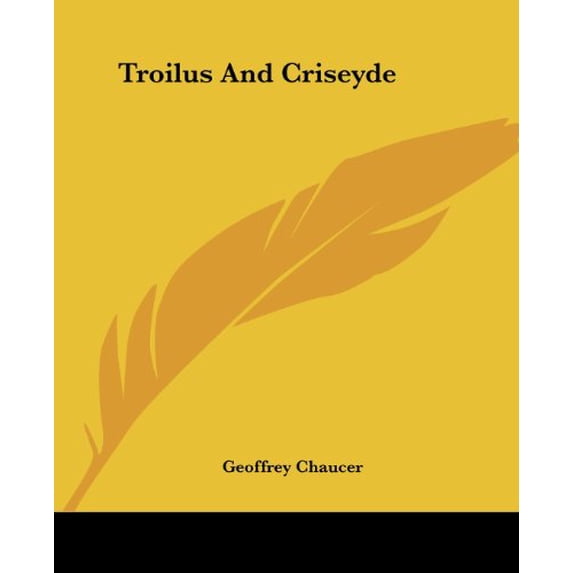 Troilus And Criseyde Paperback 1419191160 9781419191169 Geoffrey Chaucer