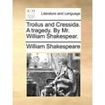 thumbnail image 1 of Troilus and Cressida. A tragedy. By Mr. William Shakespear., (Paperback), 1 of 1