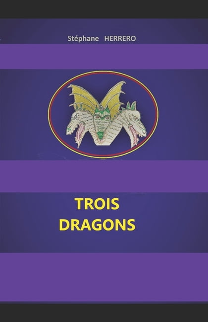 Trois Dragons: Trois Dragons, (Paperback)