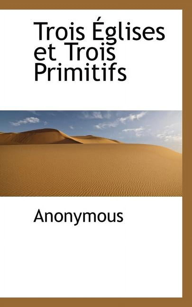 Trois Glises Et Trois Primitifs (Paperback)