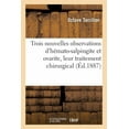 thumbnail image 1 of Trois Nouvelles Observations d'Hémato-Salpingite Et Ovarite, Leur Traitement Chirurgical (Paperback), 1 of 1