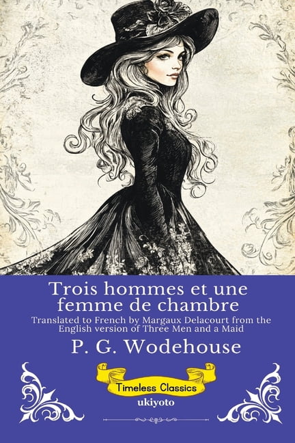 Trois hommes et une femme de chambre French Version of Three Men and a Maid, (Paperback)