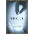 thumbnail image 1 of Pre-Owned Troll: A Love Story, 9780802141293, 0802141293, Paperback,, 1 of 1
