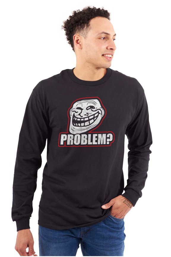 Troll Face Problem Big Smiley Meme Long Sleeve TShirt Men Women Brisco Brands M