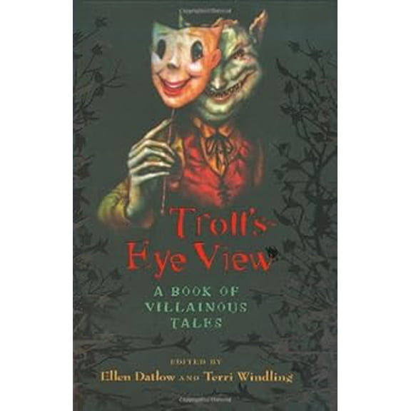 Pre-Owned Troll's Eye View: A Book of Villainous Tales, 9780670061419, 0670061417, Hardcover, 1 edition