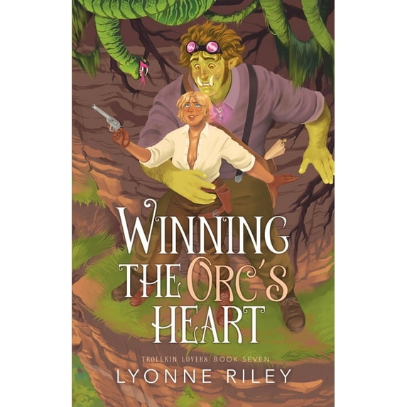 Trollkin Lovers Winning the Orc's Heart, Book 7, (Paperback)