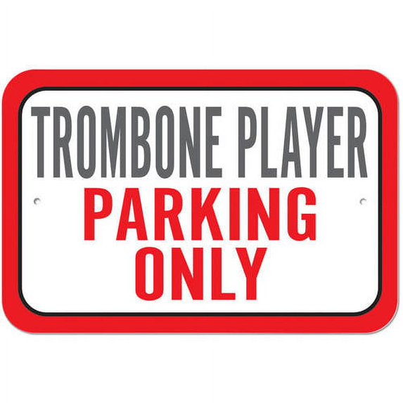 Trombone Player Parking Only Sign