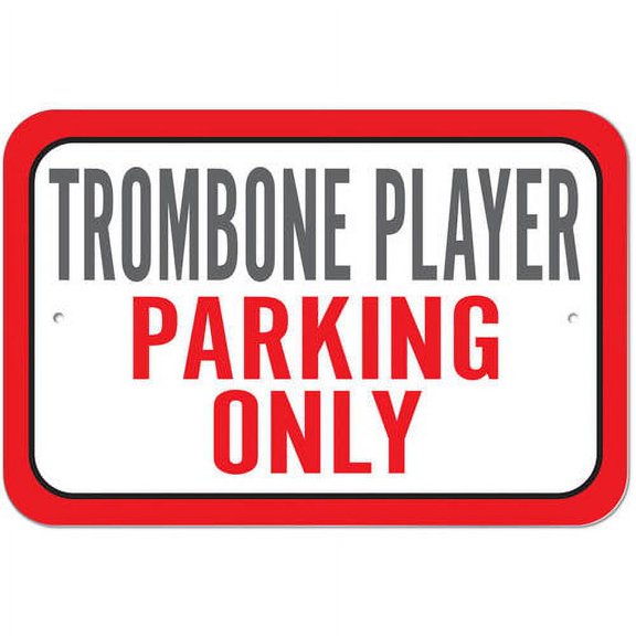 Trombone Player Parking Only Sign
