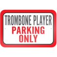 thumbnail image 1 of Trombone Player Parking Only Sign, 1 of 1