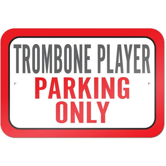 Trombone Player Parking Only Sign