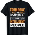 thumbnail image 1 of Trombone The Instrument For Intelligent People, Trombonist T-Shirt, 1 of 4