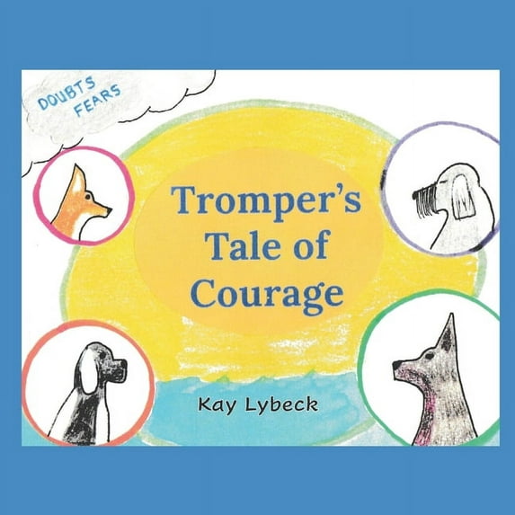 Tromper's Tale of Courage (Paperback) by Kay Lybeck