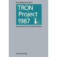 thumbnail image 1 of Tron Project 1987 Open-Architecture Computer Systems: Proceedings of the Third Tron Project Symposium, (Paperback), 1 of 1