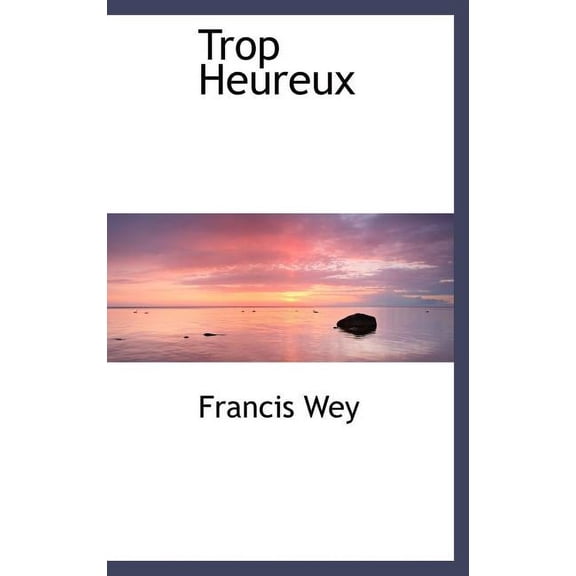 Trop Heureux Hardcover
