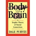 thumbnail image 1 of Trophic Theory of Neural Connections: Body and Brain: A Trophic Theory of Neural Connections (Paperback), 1 of 1