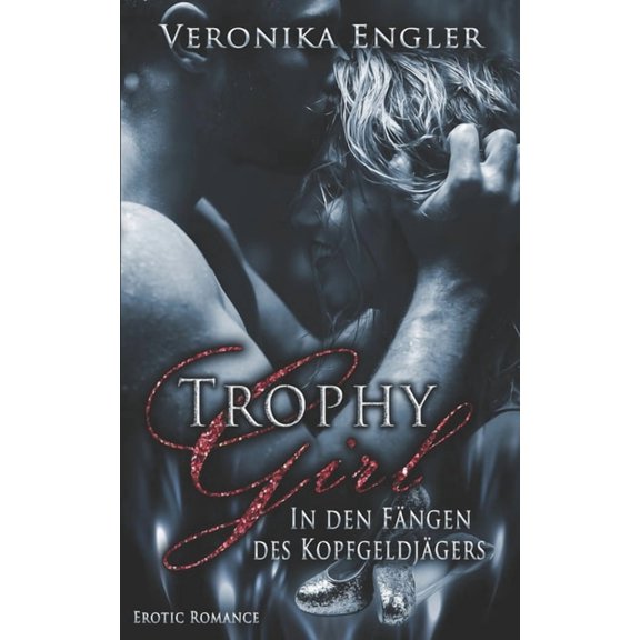 Trophy Girl: In den Fängen des Kopfgeldjägers (Paperback)