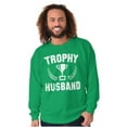 thumbnail image 1 of Trophy Husband Best Partner Hubby Men's Crewneck Sweatshirt Brisco Brands S, 1 of 6