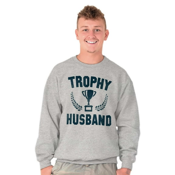 Trophy Husband Best Partner Hubby Men's Crewneck Sweatshirt Brisco Brands S