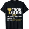 thumbnail image 1 of Trophy Husband Definition Funny Husband Anniversary T-Shirt, 1 of 6