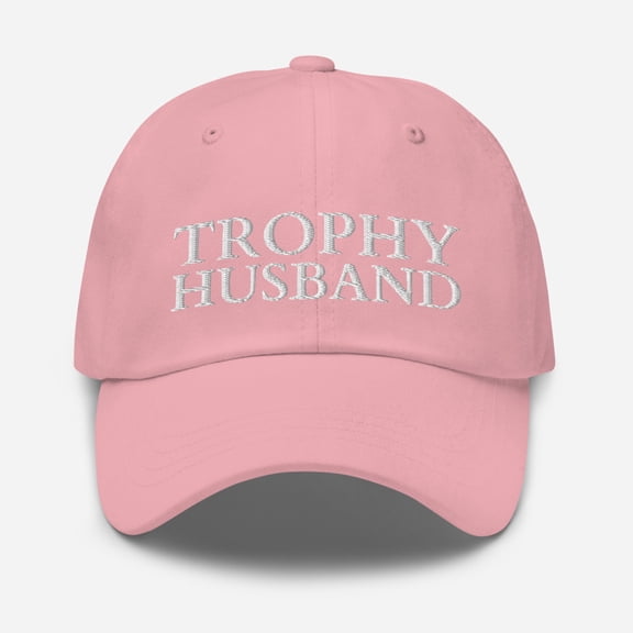 Trophy Husband Hat Embroidered Trophy Husband Hat Classic Dad Hat Trophy Husband Embroidered Hat Funny Dad Gift Funny Fathers Day Gift (Pink)