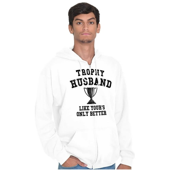 Trophy Husband Like Yours Only Better Zip Hoodie Sweatshirt Men Brisco Brands L