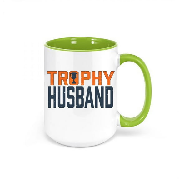 Trophy Husband Mug, Gift For Him, Husband Coffee Cup, Father's Day Gift, Trophy Husband, Hubby Mug, Sublimated Design, Gift For Husband, GREEN