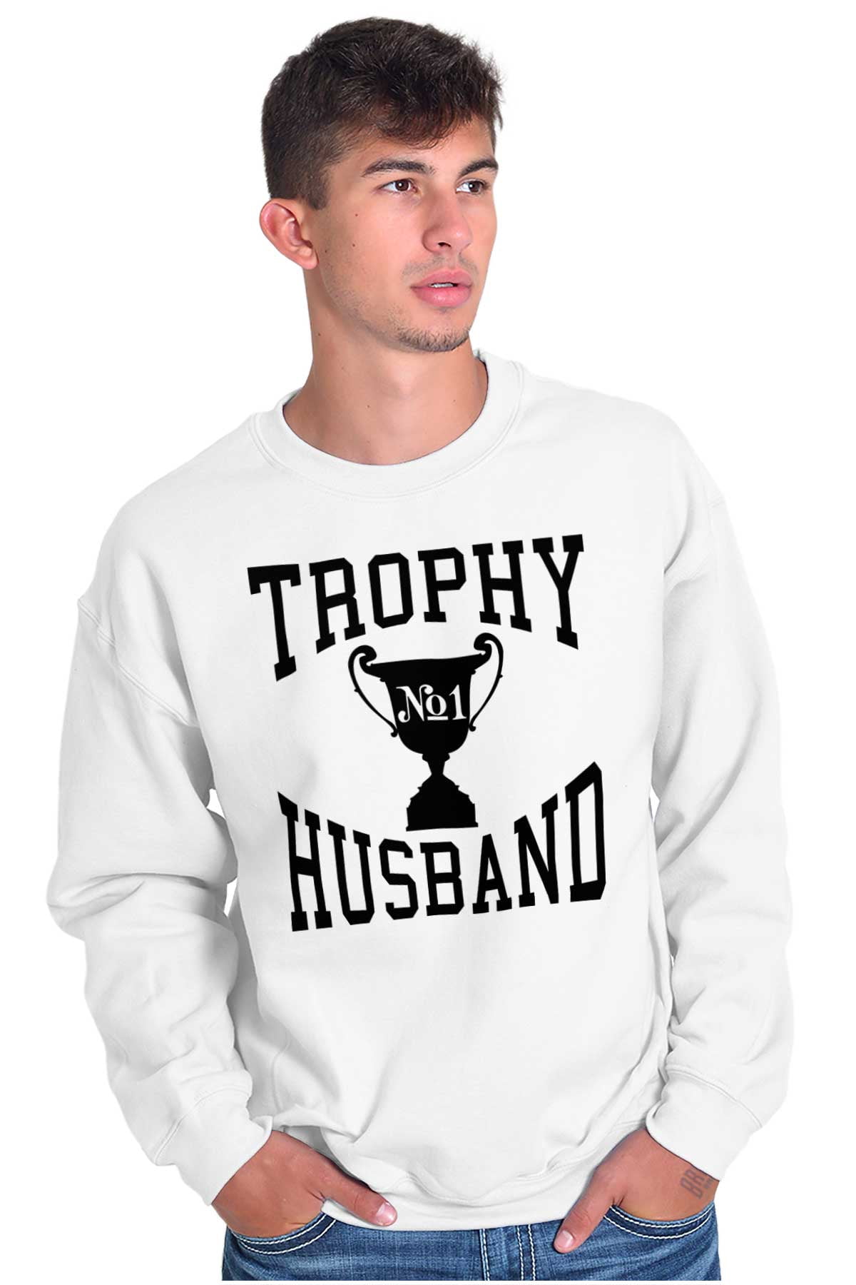 Trophy Husband No. 1 Hubby Award Men Big & Tall Sweatshirt Brisco ...