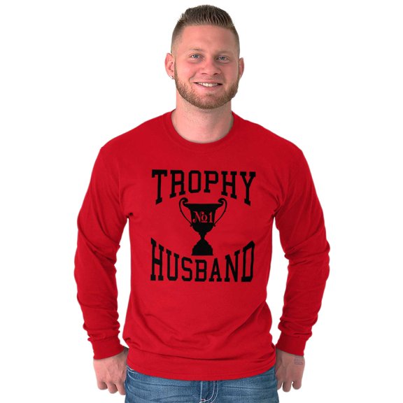 Trophy Husband No. 1 Hubby Award Men's Long Sleeve Tee T Shirt Brisco Brands X
