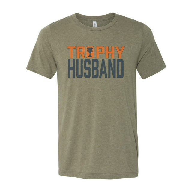 Trophy Husband Shirt, Gift For Him, Hubby Shirt, Trophy Husband, Father's Day Gift, Gift For Husband, Funny Husband Shirt, Husband Gift, Heather Olive, 2XL