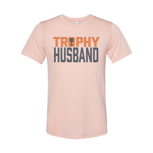 Trophy Husband Shirt, Gift For Him, Hubby Shirt, Trophy Husband, Father's Day Gift, Gift For Husband, Funny Husband Shirt, Husband Gift, Peach, 2XL