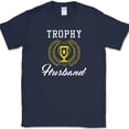 thumbnail image 1 of Trophy Husband T-Shirt Funny Marriage Wife Gift Humor Novelty Tee - Navy, L, 1 of 1