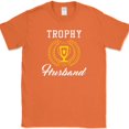 thumbnail image 1 of Trophy Husband T-Shirt Funny Marriage Wife Gift Humor Novelty Tee - Orange, 5XL, 1 of 1