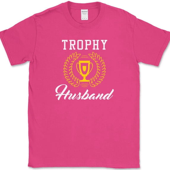 Trophy Husband T-Shirt Funny Marriage Wife Gift Humor Novelty Tee - Pink, 2XL