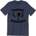 thumbnail image 1 of Trophy Husband World Greatest Father Day Dad Gift Cool Men T-Shirt, 1 of 4