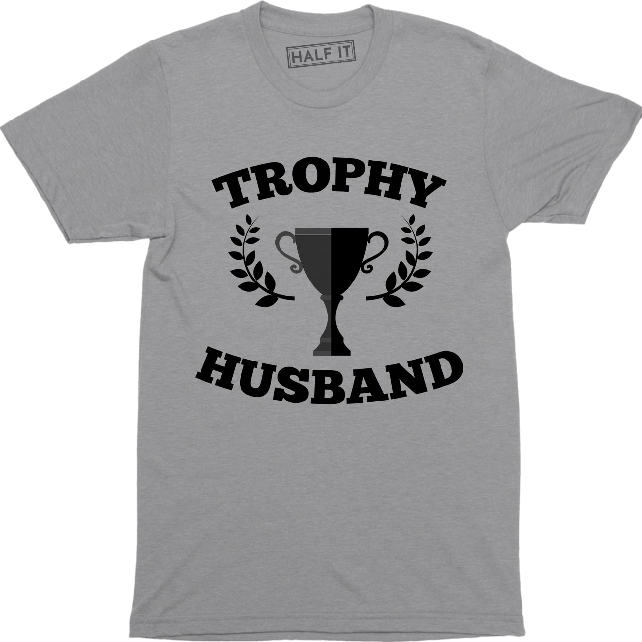 Trophy Husband World Greatest Father Day Dad Gift Cool Men T-Shirt ...