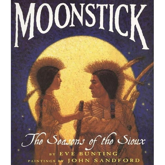 Trophy Picture Books (Paperback) Moonstick: The Seasons of the Sioux, (Paperback)
