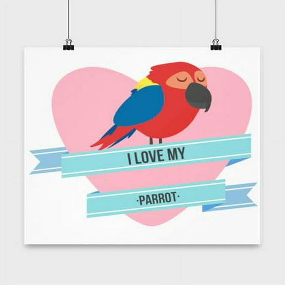 Tropical Bird Poster, I Love My Parrot, Talking Pet Wall Art Gift, White 13x13in Poster