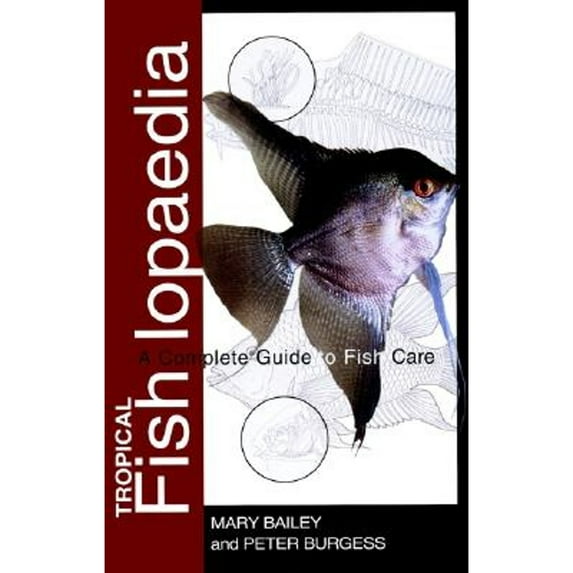 Pre-Owned Tropical Fishlopaedia: A Complete Guide to Fish Care (Paperback) 1582451664 9781582451664