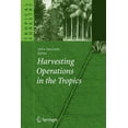 thumbnail image 1 of Tropical Forestry Harvesting Operations in the Tropics, (Paperback), 1 of 1