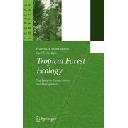 Tropical Forestry Tropical Forest Ecology The Basis for Conservation and Management, Hardcover