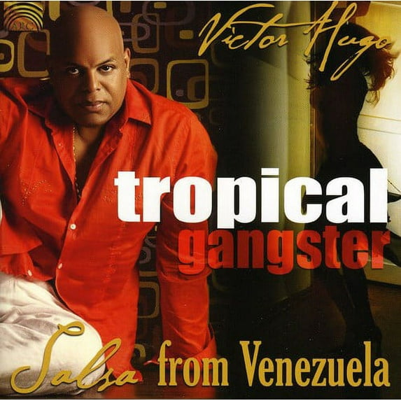 Tropical Gangster: Salsa from Venezuela