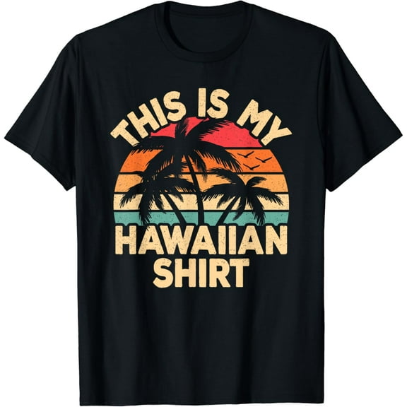 Tropical Hawaii Palm Tree Funny Retro This Is My Hawaiian T-Shirt