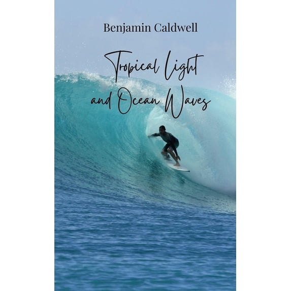 Tropical Light and Ocean Waves, (Paperback)