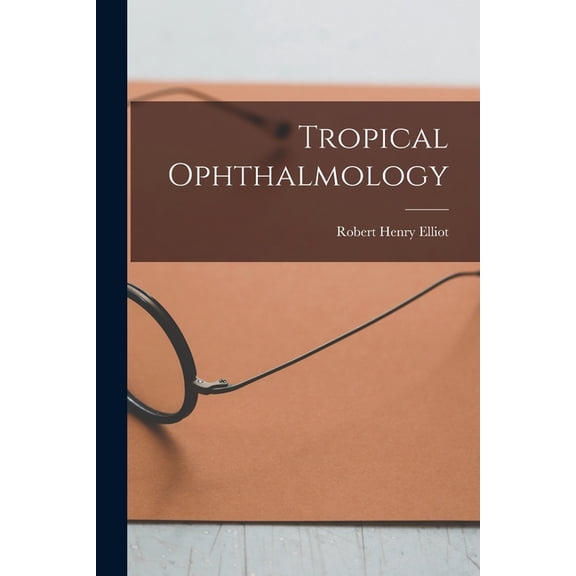 Tropical Ophthalmology, (Paperback)