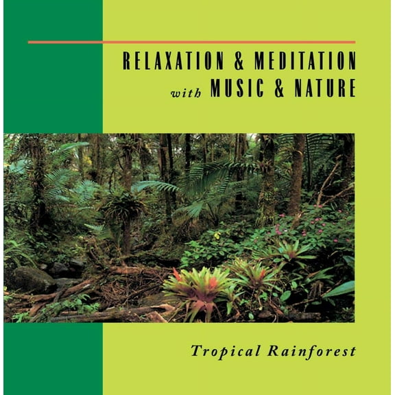 Relaxation & Meditation with Music & Nature: Tropical Rainforest CD NEW