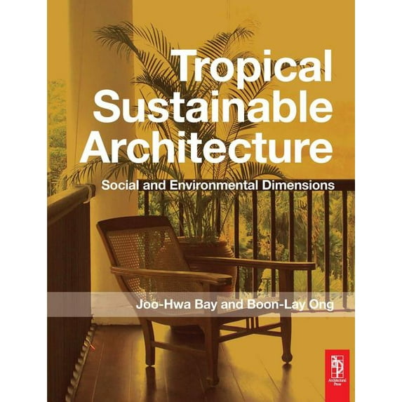 Tropical Sustainable Architecture, (Paperback)