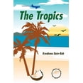 thumbnail image 1 of The Tropics (Paperback), 1 of 1
