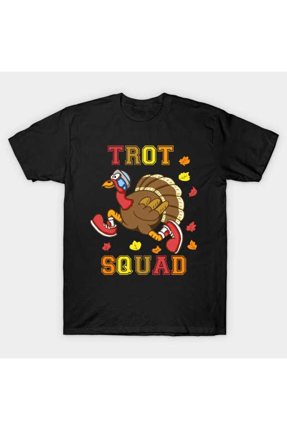 Trot Squad Turkey Thanksgiving Running G8426 Unisex T-Shirt, Up to Size 5XL