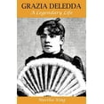 thumbnail image 1 of Troubador Italian Studies: Grazia Deledda: A Legendary Life (Paperback), 1 of 1