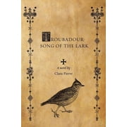 Troubadour Song of the Lark, Paperback